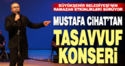 Büyükşehir’le Ramazan, Mustafa Cihat’ı ağırladı