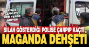 Köşeye sıkışan trafik magandası, silah gösterdiği polise çarparak kaçtı
