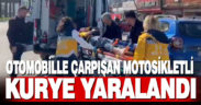 Otomobille çarpışan motosikletli kurye yaralandı