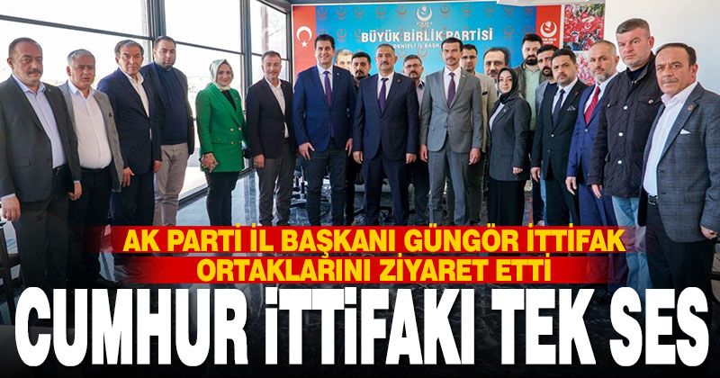 Ak Parti İl Başkanı Güngör ittifak ortaklarını ziyaret etti