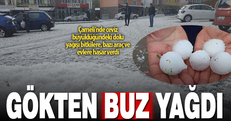 Çameli’nde ceviz büyüklüğünde dolu yağdı