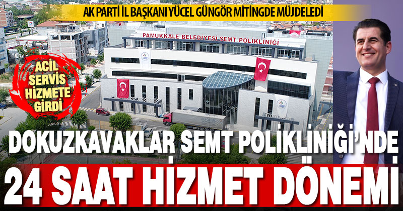 Pamukkale Belediyesi Semt Polikliniği acil servisi açıldı, artık 24 saat hizmette