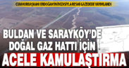 Buldan ve Sarayköy’de doğal gaz hattı için acele kamulaştırma yapılacak