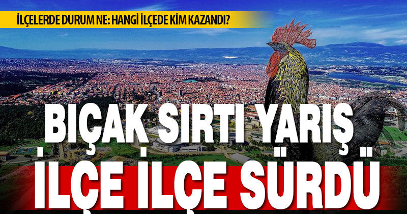 Nefes kesen yarış ilçe ilçe sürdü: Şehrin kuzeyi ve güneyi farklı aday seçti