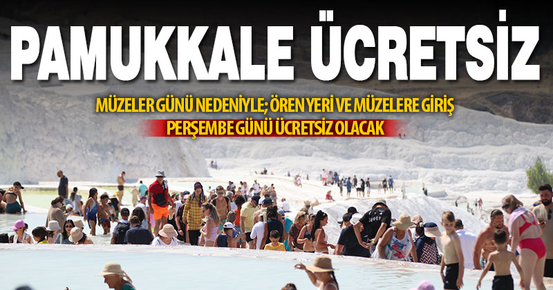 Pamukkale ve müzelere giriş, ‘bir günlüğüne’ ücretsiz olacak