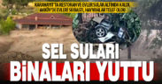 Sağanak sonrası oluşan sel Akköy ve Karahayıt’a büyük zarar verdi