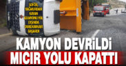 Devrilen kamyondan dökülen mıcır ulaşımı aksattı