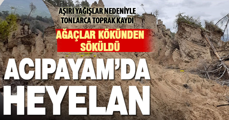Acıpayam’da heyelan meydana geldi