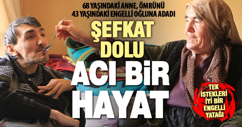 Engelli oğul ve yaşlı annesinin acı ve şefkat dolu hayatı