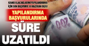 Kamu borçlarının yapılandırma başvuruları 30 Haziran’a uzatıldı