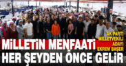 Ekrem Başer: “Milletimizin menfaati bizim için her şeyden önce geliyor”