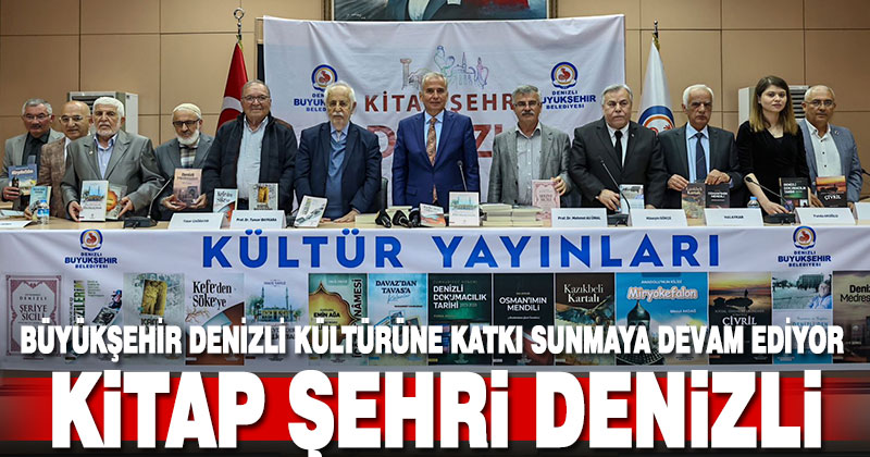 Büyükşehir Denizli kültürüne katkı sunmaya devam ediyor