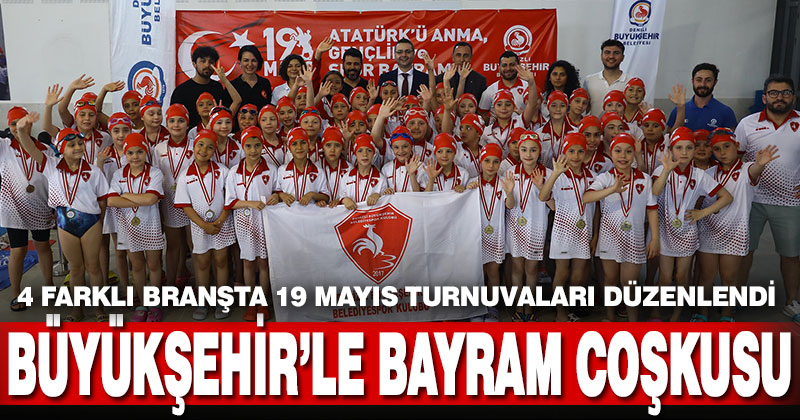 Büyükşehir’den 4 farklı branşta 19 Mayıs turnuvası