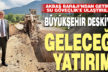 Büyükşehir DESKİ’den geleceğe yatırım