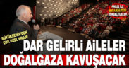 Hava kalitesi iyileşecek, dar gelirli aileler doğalgaza kavuşacak