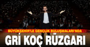 Büyükşehir’le Gençlik Buluşmaları’nda Gri Koç rüzgarı