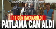 Patlamada ağır yaralanan kepçe operatörü yaşama 11 gün tutunabildi