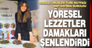 Denizli’nin yöresel lezzetleri damakları şenlendirdi