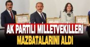 Ak Partili milletvekilleri mazbatalarını aldı