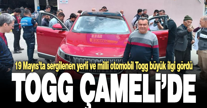 Togg Çameli’de büyük ilgi gördü