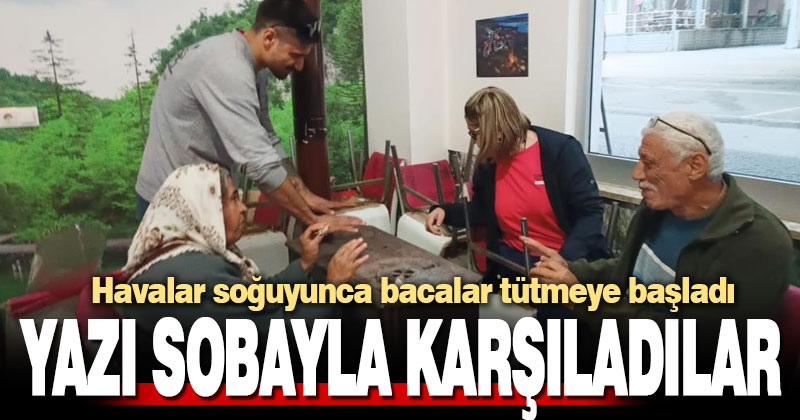Yaza sayılı günler kala sobalar yeniden ateşlendi