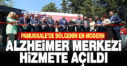 PAMUKKALE’DE BÖLGENİN EN MODERN ALZHEİMER MERKEZİ HİZMETE AÇILDI