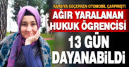 Kazada ağır yaralanan üniversiteli hayata tutunamadı