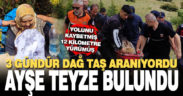 Denizli’de 3 gün önce kaybolan kadın 12 kilometre uzaktaki çobanın yanında bulundu