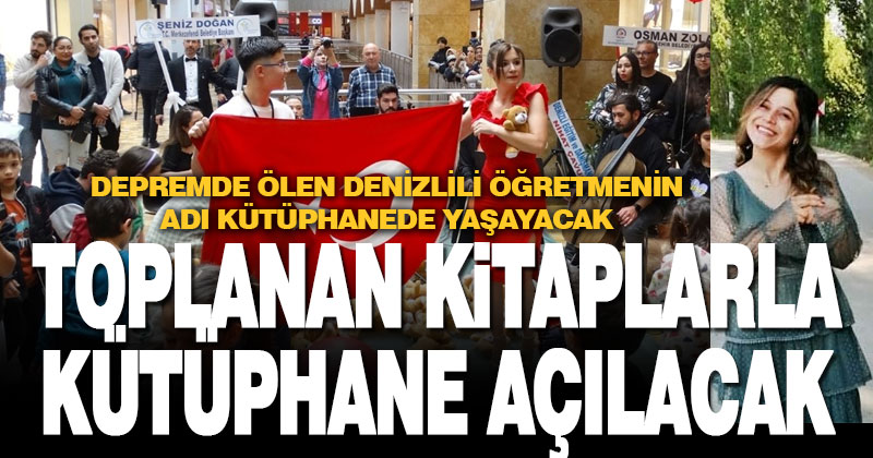 Depremzede öğretmenin ismi kütüphanede yaşayacak