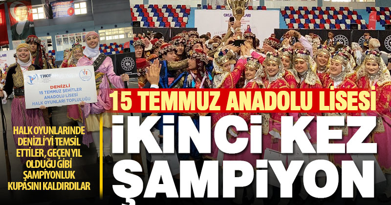 15 Temmuz Anadolu Lisesi, halk oyunlarında ikinci kez Türkiye şampiyonu oldu