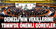 TBMM komisyonlarında Denizli Milletvekillerine önemli görevler