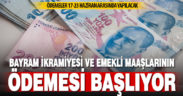 Emekli aylıkları ve bayram ikramiyesi ödeme tarihleri belli oldu
