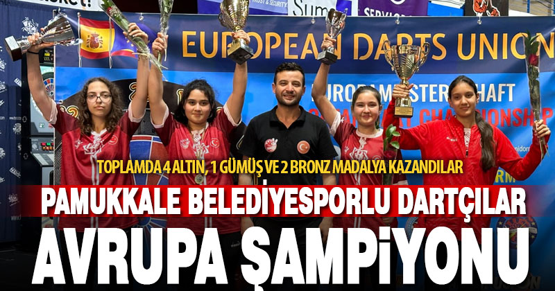 Pamukkale Belediyesporlu Dartçılar Avrupa Şampiyonu