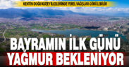 Bayramın ilk günü bazı ilçelerde yerel yağış bekleniyor