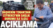 Muğla EAH Başhekimi Togan açıkladı: Eski Bakan Zeybekci’nin sağlık durumu iyi