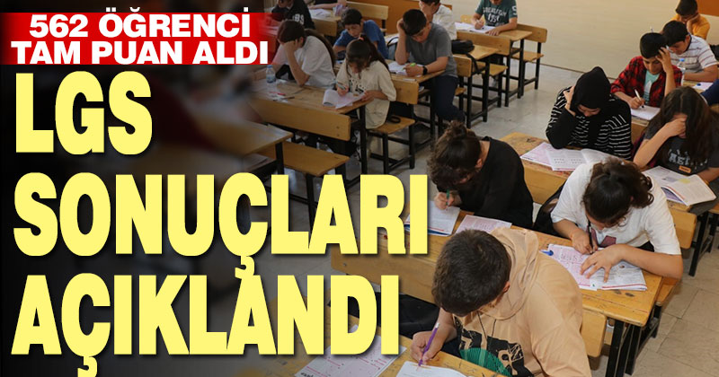 LGS sonuçları açıklandı