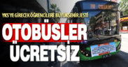 Büyükşehir otobüsleri YKS’ye gireceklere ücretsiz