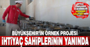 İhtiyaç sahiplerinin sıcak yemekleri Büyükşehir-Kızılay Aşevi’nden