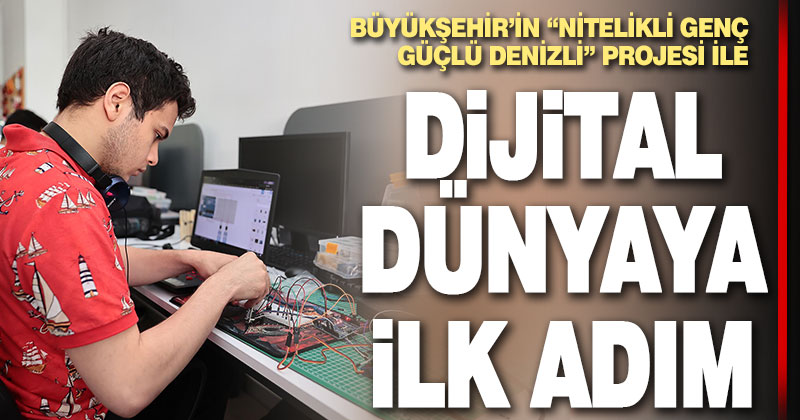 Gençler dijital dünyaya Büyükşehir ile ilk adımlarını attı