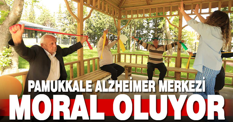 Pamukkale Alzheimer Merkezi moral oluyor