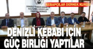 Meşhur Denizli Kebabı için güç birliği yaptılar