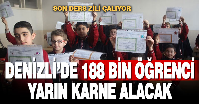Denizli’de 188 bin öğrenci yarın karne alacak
