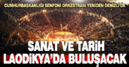 Cumhurbaşkanlığı Senfoni Orkestrası yeniden Denizli’de