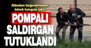 Pompalı saldırgan tutuklandı