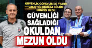 27 yıldır güvenliğini yaptığı okuldan mezun oldu
