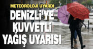 Denizli’de kuvvetli yağış bekleniyor