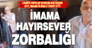 Camiyi basan hayırsever, eşyaları dışarı fırlattı imamı ölümle tehdit etti