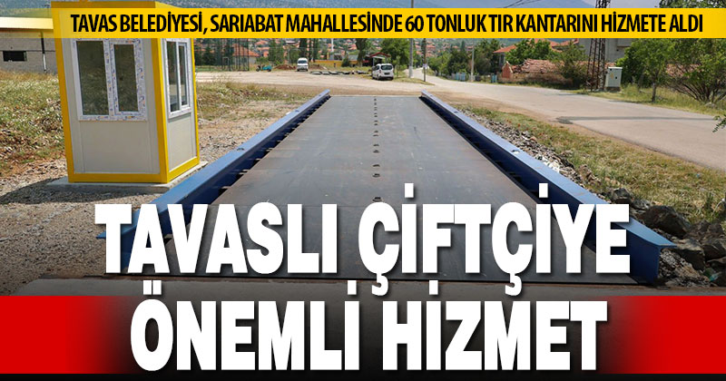 Tavas Belediyesi 60 tonluk tır kantarını hizmete aldı