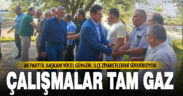 Ak Parti İl Başkanı Yücel Güngör, ziyaret ve çalışmalarını sürdürüyor