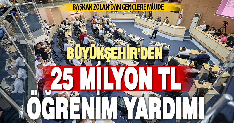 Büyükşehir’den 5 bin öğrenciye 25 milyon TL öğrenim yardımı